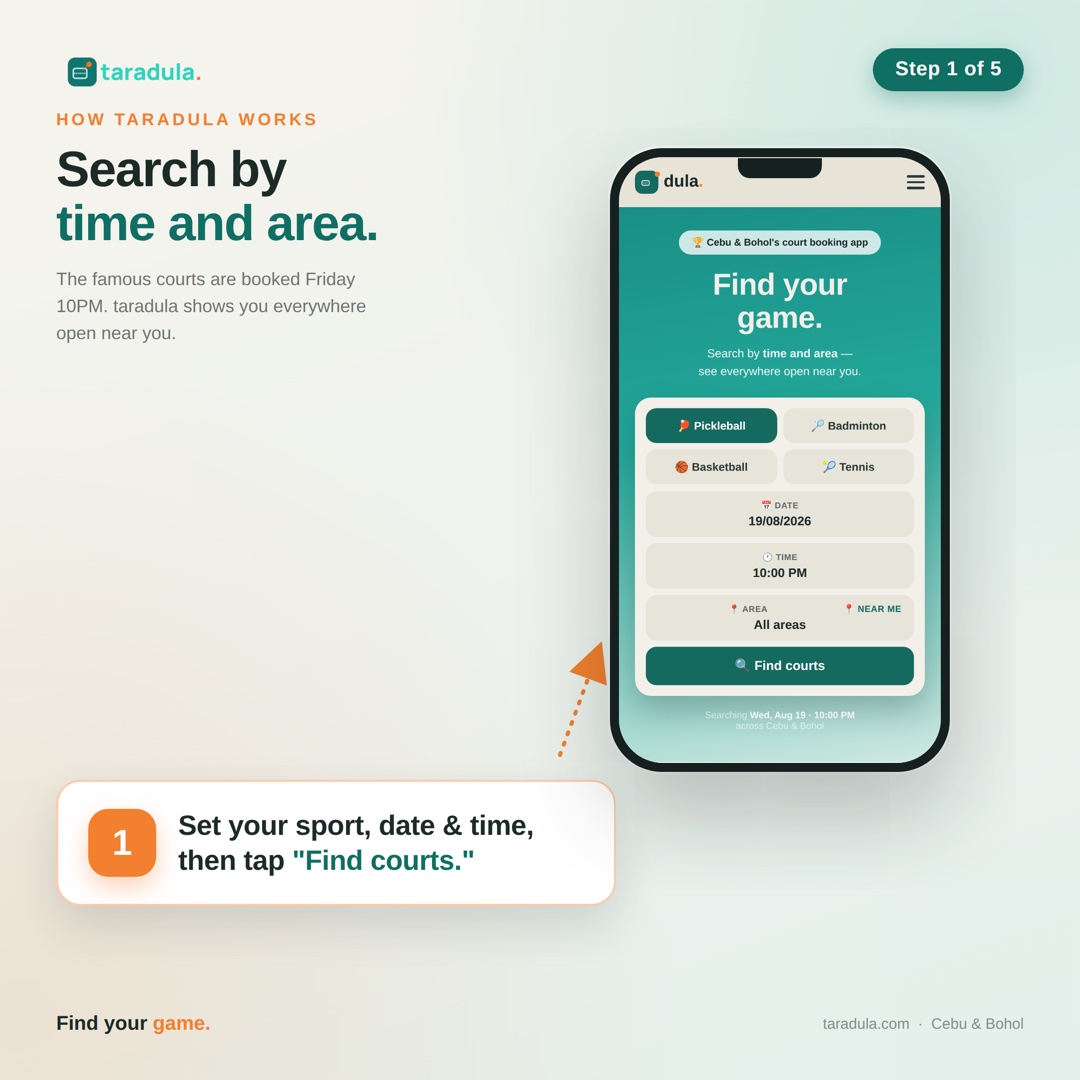 Step 1 of 5 — Search by time and area: set your sport, date and time, then tap Find courts